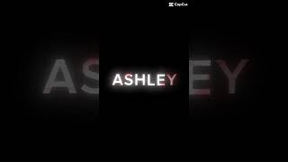 ASHLEY LOOK AT ME