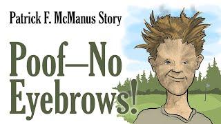 Poof—No Eyebrows! - Patrick F. McManus Story