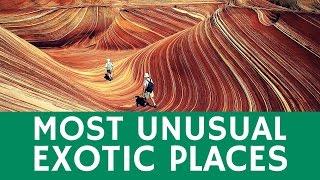 Most UNUSUAL places: 20+ beautiful & exotic travel destinations to visit