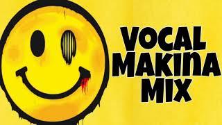 Vocal Makina Mix 10/02/18