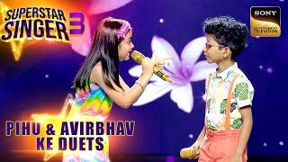 'Kya Khoob Lagti Ho' पर Pihu-Avirbhav का Awesome Duet |Superstar Singer 3 | Pihu & Avirbhav Ke Duets