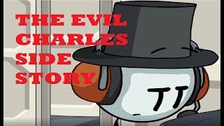 Burt Curtis Evil Charles Side story ( Henry Stickmin )