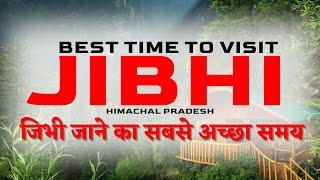 Best Time To Visit Jibhi Himachal Pradesh  | Jibhi Himachal Pradesh  Tirthan Valley | CheckInNews