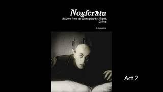 Nosferatu - Adapted from the Screenplay by Henrik Galeen - Act 2