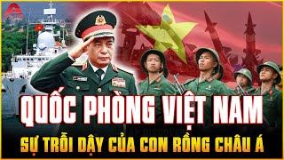 Sức mạnh quốc phòng của Việt Nam KHỦNG CỠ NÀO? Chúng ta CÓ NGÁN ĐỐI THỦ nào trong khu vực không?