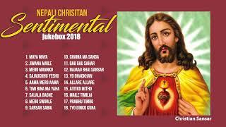 Nepali Christian Jukebox || Sentimental Songs Collection || Christian Sansar