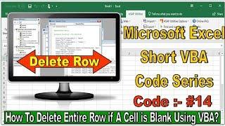 Microsoft Excel Short VBA Code #14 | How to Delete Entire Row if A Cell is Blank using VBA |