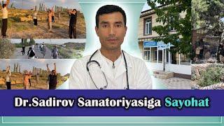 Doctor Sadirov | Sanatoryasiga Sayohat| Davolash usullari | Ukollarsiz Davolash |Ko'rishingiz Shart.