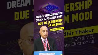 PM Modi's leadership turns India's semiconductor dream into reality: Tata Electronics CEO