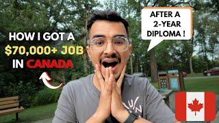 HOW I GOT A $70,000+ JOB IN CANADA WITH JUST 2 YEAR DIPLOMA