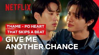 Thame and Po’s Difficult Breakup | Thame - Po Heart That Skips a Beat | Netflix Philippines