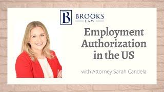 Immigration Attorney Addresses Your Questions - Employment Authorization in the US