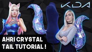 KDA Ahri's Crystal Tail! Cosplay Prop Tutorial