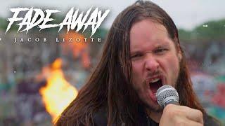 Fade Away [Official Music Video] - Jacob Lizotte