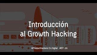Podcast En.Digital #26: Introducción al Growth Hacking #ProductHackers
