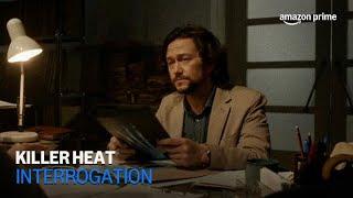 Killer Heat | Interrogation | Amazon Prime