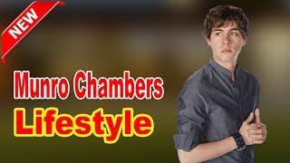 Munro Chambers - Lifestyle, Girlfriend, Family,Facts, Net Worth, Biography 2020 | Celebrity Glorious