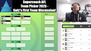 Re-Released Supercoach AFL Team Picker 2025: Swiz's First Team Discussion