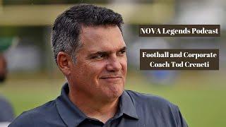 NOVA Legends Podcast®: Football and Corporate Coach Tod Creneti