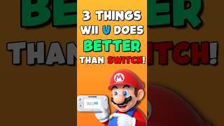 3 THINGS Wii U Still Does BETTER Than Switch!