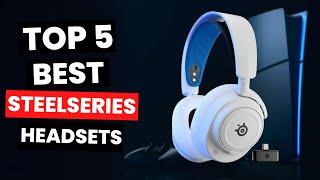 Top 5: Best Steelseries Headsets (2024)