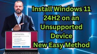 Install Windows 11 24H2 on Unsupported PC (New Easy Method)