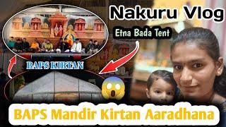  Nakuru Vlog • BAPS • Temple Nakuru Kirtan Aaradhana • #kenyavlog #dailyvlog #vlog #indianvlogger