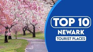 10 Best Tourist Places To Visit In Newark | Newark Travel Guide | 2023