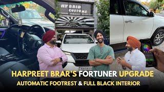 HARPREET BRAR’s | TOYOTA FORTUNER UPGRADE | FULL BLACK INTERIOR | AUTOMATIC FOOTREST, HYBRID CUSTOM