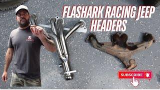 WE INSTALLED FLASHARK RACING HEADERS IN MY JEEP