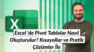 #Excel 'de Pivot Tablolar Nasıl Oluşturulur? Kısayollar ve Pratik Çözümler İle | Oğuzhan ÇOLAK