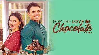 For the Love of Chocolate | Full ROMCOM Movie | Rhiannon Fish | Jesse Hutch | Iris Quinn