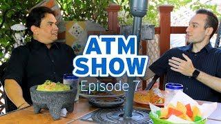 ATM Show - Episode 7 - Joselito's Mexican Food