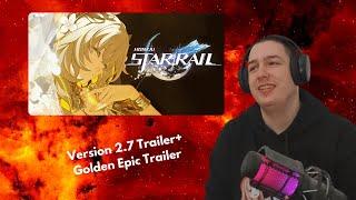 Complainer Reacts To Version 2.7 Trailer+Golden Epic Trailer Honkai Star Rail