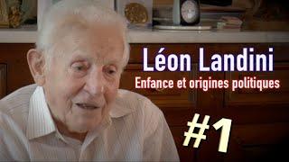 Léon Landini - Partie 1 - Enfance et origines politiques