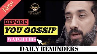 WHEN YOU LIKE TO GOSSIP I ISLAMIC TALKS 2020 I NOUMAN ALI KHAN NEW I BEFORE YOU GOSSIP