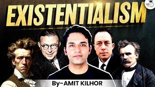 What is Existentialism? | History, Philosophy and Core Principles Explained | StudyIQ