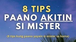 Paano akitin si mister? (Paano yayain si mister sa kama? 8 Tips)