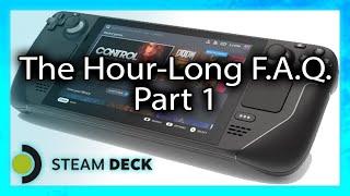 The Hour-Long Steam Deck F.A.Q. [1/2] - Over 50 questions answered!