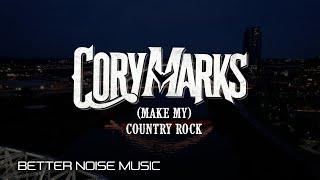 Cory Marks - (Make My) Country Rock (Harder) ft Sully Erna of Godsmack, Travis Tritt (Lyric Video)