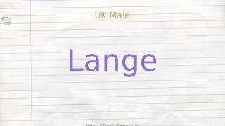 How to pronounce lange