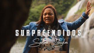 Suzana Silva | Surpreendidos | Clipe Oficial