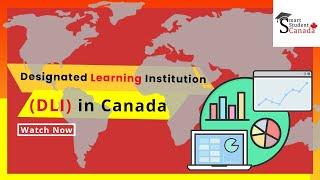Designated Learning Institution (DLI) in Canada