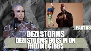 "I Gave Freddie Gibbs Piggyback rides through Europe" Dezi goes in on Freddie Gibbs