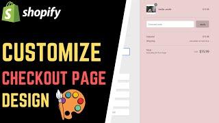 How to Customize Design & Style of a Shopify Checkout Page