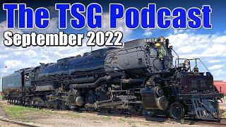 TSG Multimedia Podcast September 2022 All Things Trains