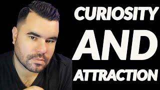 No Contact - Curiosity and Attraction