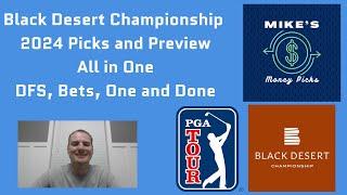 Black Desert Championship 2024 Picks and Preview All in One -- DFS and Betting