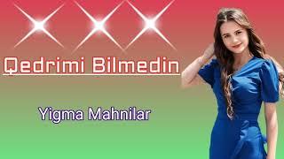 Qedrimi Bilmedin -Cox Super Trend Yigma Mahnılar 2024#supervideo #aboneolmayiunutmayin