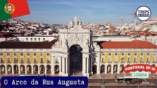 Portugal Ep. 10: O Arco da Rua Augusta – Uma Jornada pelo Majestoso Marco de Lisboa! ️